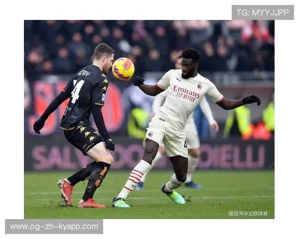 AC米兰攻防转换频繁带来连续威胁